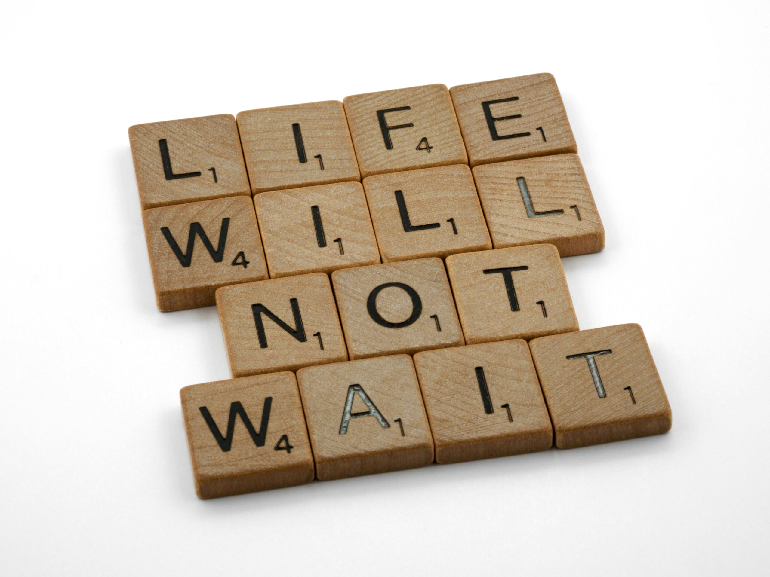 Life Will Not Wait